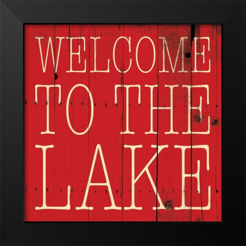 Welcome To The Lake Black Modern Wood Framed Art Print by Grey, Jace