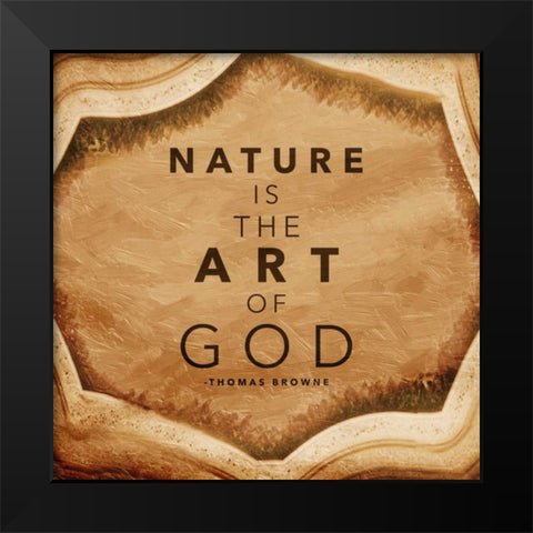 Nature is The Art of God Black Modern Wood Framed Art Print by Grey, Jace