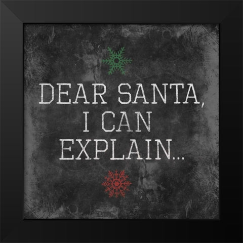 Dear Santa Explain Black Modern Wood Framed Art Print by Grey, Jace