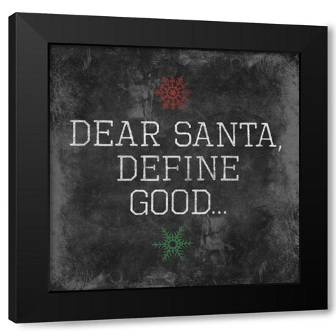 Dear Santa Good Black Modern Wood Framed Art Print with Double Matting by Grey, Jace