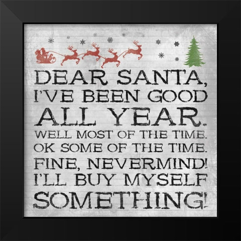 Dear Santa Nevermind Note Black Modern Wood Framed Art Print by Grey, Jace