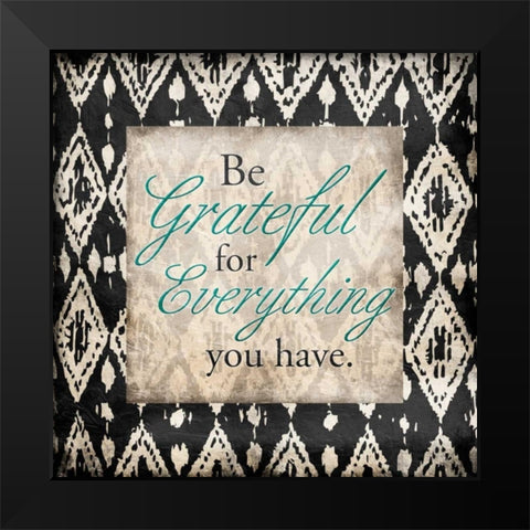Grateful Black Modern Wood Framed Art Print by Grey, Jace