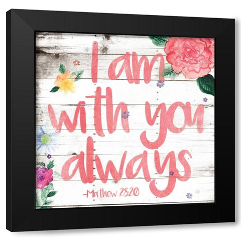 I Am With You Black Modern Wood Framed Art Print by Grey, Jace