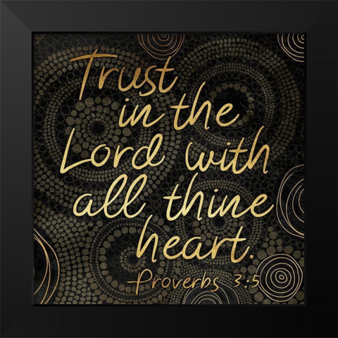 Trust The Lord Black Modern Wood Framed Art Print by Grey, Jace