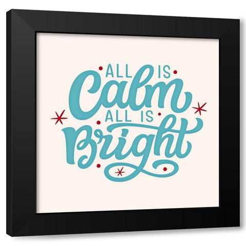 All Is Calm Black Modern Wood Framed Art Print by Keith, Jesse