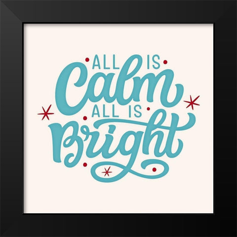 All Is Calm Black Modern Wood Framed Art Print by Keith, Jesse