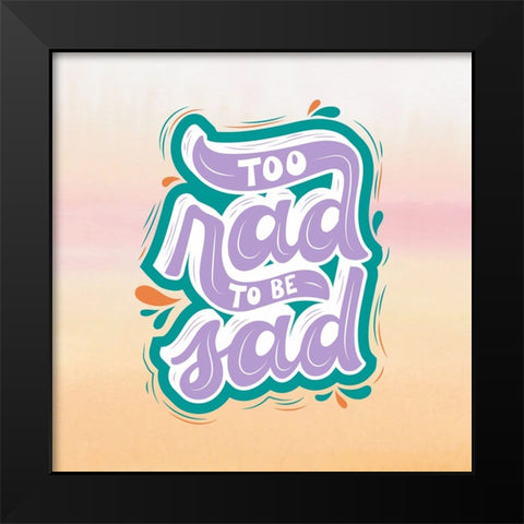 Too Rad Black Modern Wood Framed Art Print by Keith, Jesse