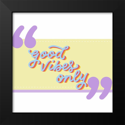 Good Vibes Black Modern Wood Framed Art Print by Keith, Jesse