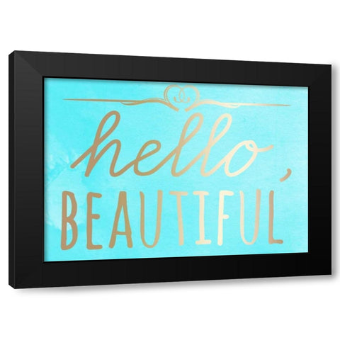 Hello Beautiful Black Modern Wood Framed Art Print by Matic, Jelena
