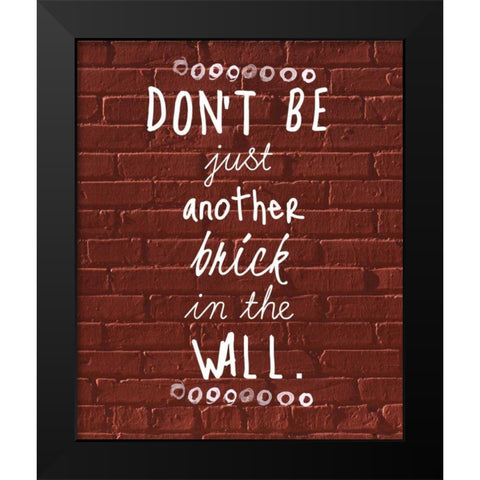 Brick In The Wall Black Modern Wood Framed Art Print by Matic,Jelena