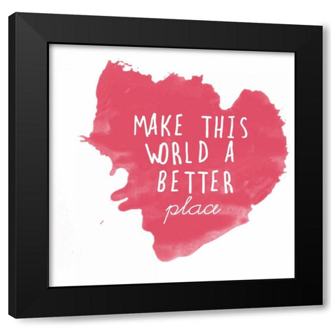 Make This World Black Modern Wood Framed Art Print by Matic, Jelena