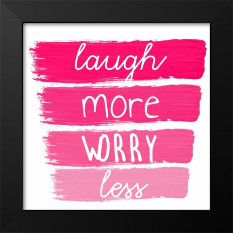 Laugh More Black Modern Wood Framed Art Print by Matic, Jelena