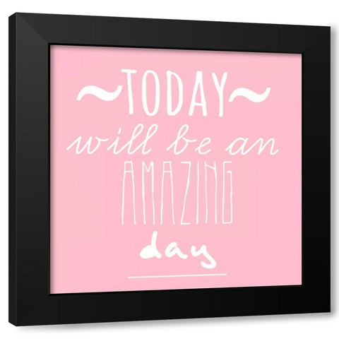 Today Will Black Modern Wood Framed Art Print by Matic, Jelena