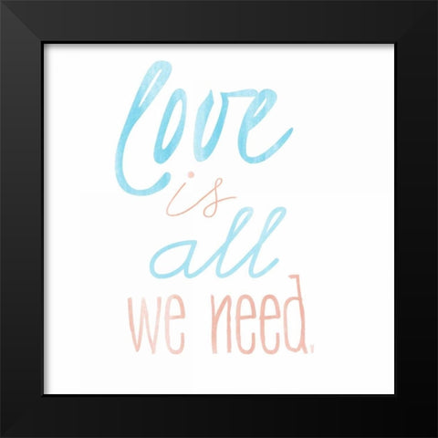 Love Is All Black Modern Wood Framed Art Print by Matic, Jelena