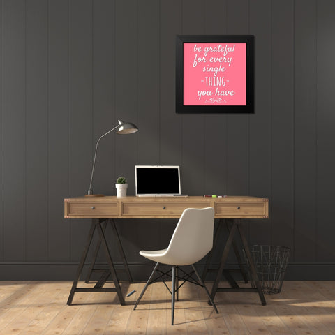 Be Grateful Black Modern Wood Framed Art Print by Matic, Jelena