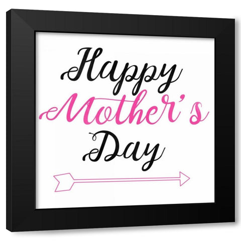 Happy Mothers Day 1 Black Modern Wood Framed Art Print by Matic, Jelena