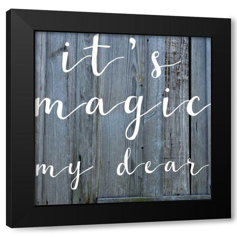 Its Magic Black Modern Wood Framed Art Print by Matic,Jelena