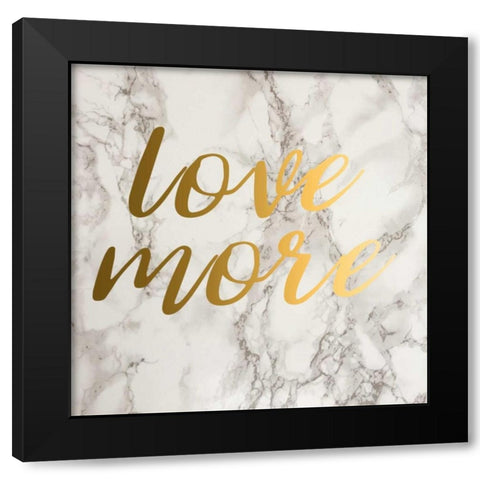 Love More Black Modern Wood Framed Art Print with Double Matting by Matic,Jelena