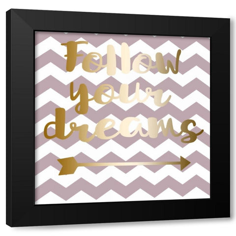 Follow Your Dreams Black Modern Wood Framed Art Print with Double Matting by Matic,Jelena