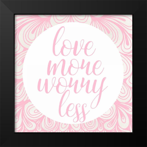 Love More Black Modern Wood Framed Art Print by Matic,Jelena