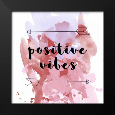 Positive Vibes Pink Splash Black Modern Wood Framed Art Print by Matic,Jelena