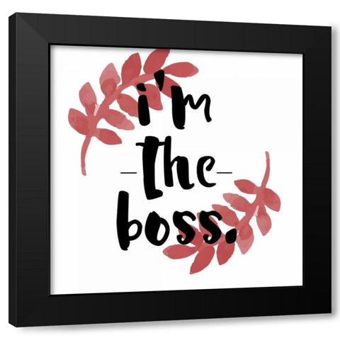 Im The Boss Black Modern Wood Framed Art Print with Double Matting by Matic,Jelena