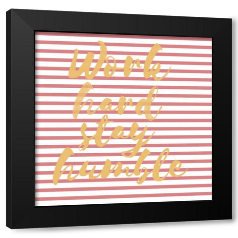 Work Hard Stripe Black Modern Wood Framed Art Print with Double Matting by Matic,Jelena