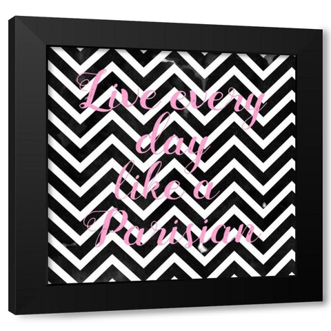 Live Like A Parisian Chevron Black White Black Modern Wood Framed Art Print with Double Matting by Matic,Jelena