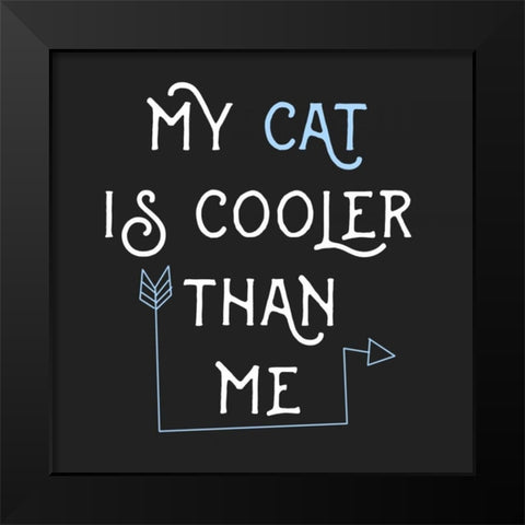 Cooler Cat Black Modern Wood Framed Art Print by Matic,Jelena