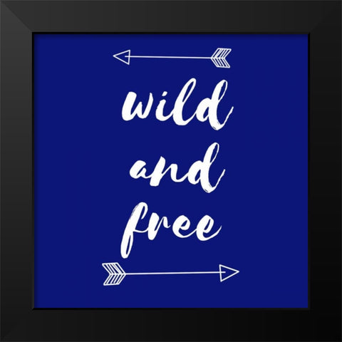 Wild and Free Black Modern Wood Framed Art Print by Matic,Jelena