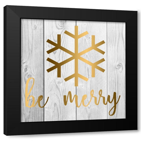 Be Merry Black Modern Wood Framed Art Print by Matic, Jelena