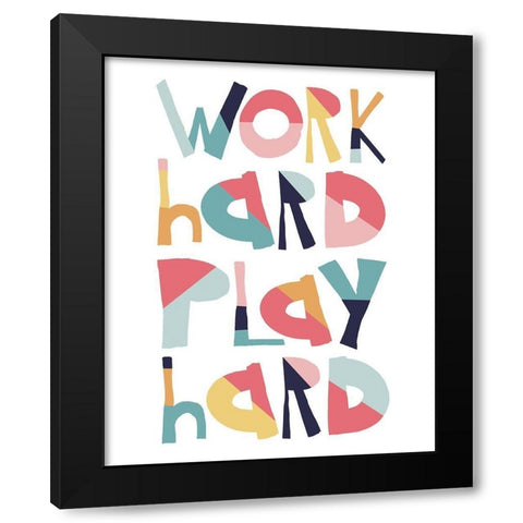 Work Hard Play Hard Black Modern Wood Framed Art Print with Double Matting by McCully, Jennifer