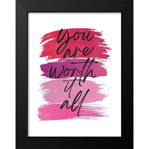 You Are Worth It All 1 Black Modern Wood Framed Art Print by McCully, Jennifer