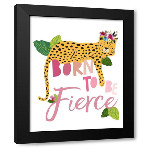 Born Fierce Cheetah 2 Black Modern Wood Framed Art Print by McCully, Jennifer