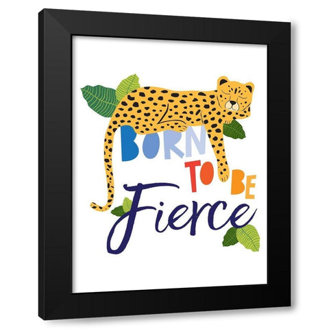 Born Fierce Cheetah 1 Black Modern Wood Framed Art Print with Double Matting by McCully, Jennifer