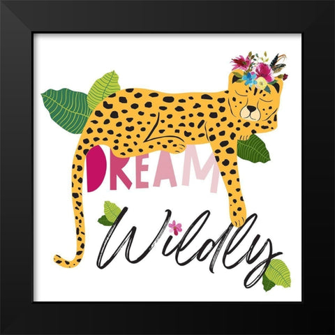 Dream Widly Cheetah Black Modern Wood Framed Art Print by McCully, Jennifer