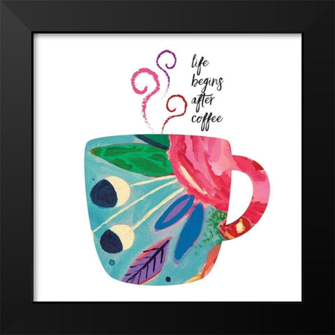 Life Begins After Coffee Black Modern Wood Framed Art Print by McCully, Jennifer