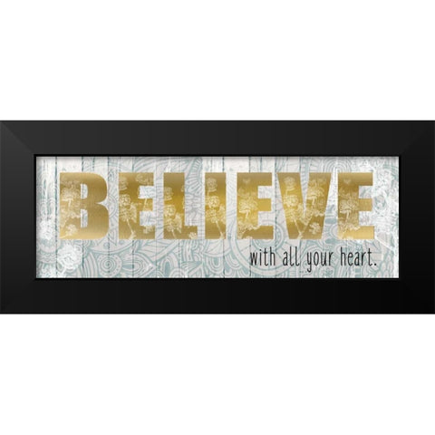 Believe With All Black Modern Wood Framed Art Print by Allen, Kimberly