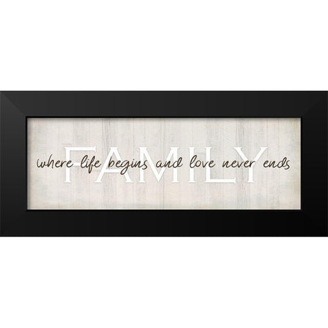 Family, Love Never Ends Black Modern Wood Framed Art Print by Kimberly, Allen