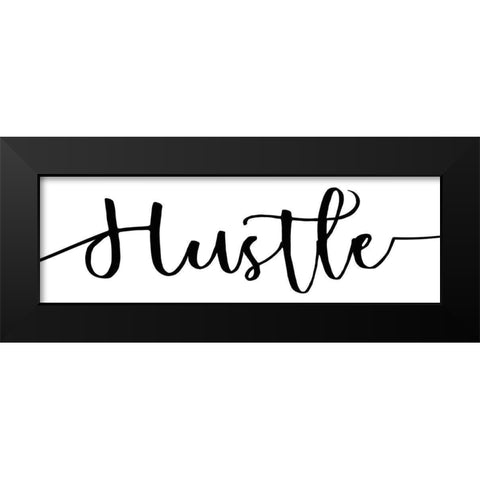 Hustle 9 Black Modern Wood Framed Art Print by Kimberly, Allen