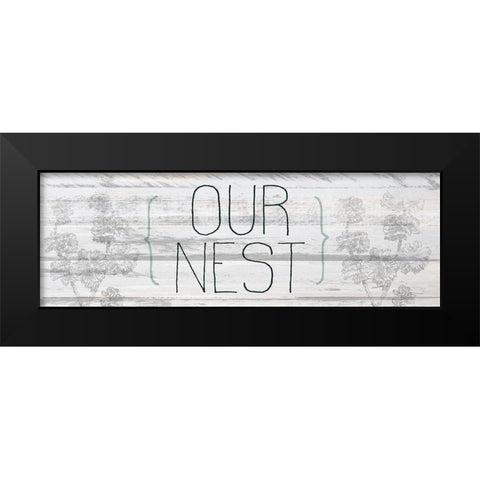 Our Nest Black Modern Wood Framed Art Print by Kimberly, Allen