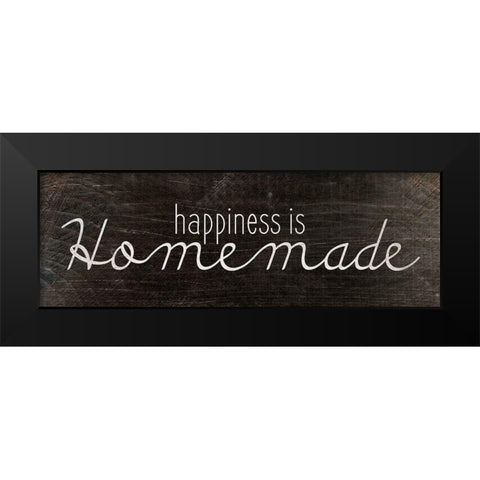 Happiness is Homemade Black Modern Wood Framed Art Print by Kimberly, Allen