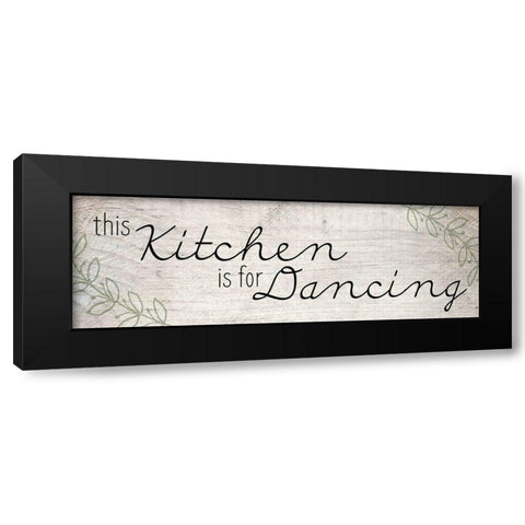This Kitchen is for Dancing Black Modern Wood Framed Art Print by Kimberly, Allen