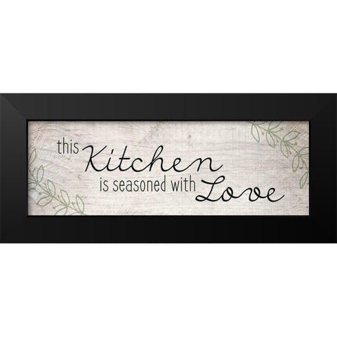 Seasoned with Love Black Modern Wood Framed Art Print by Kimberly, Allen