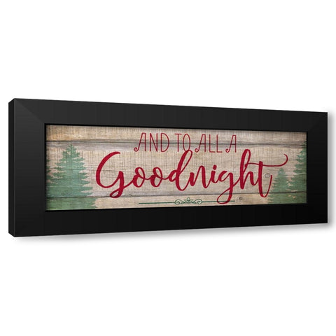 And to All a Goodnight Black Modern Wood Framed Art Print by Kimberly, Allen