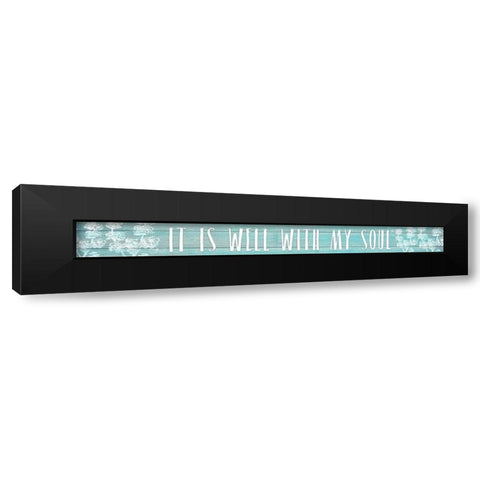 It Is Well With My Soul Black Modern Wood Framed Art Print with Double Matting by Kimberly, Allen