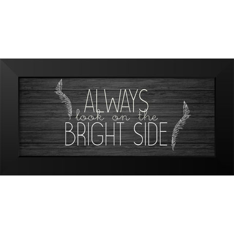 Bright Side Black Modern Wood Framed Art Print by Kimberly, Allen