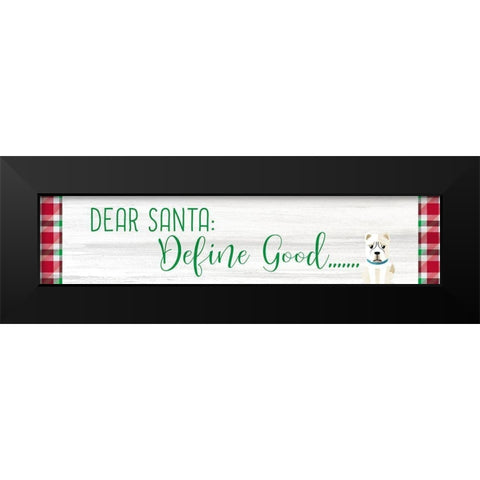 Define Good Black Modern Wood Framed Art Print by Kimberly, Allen