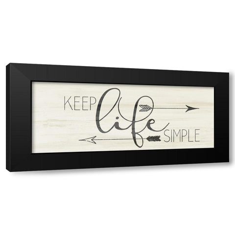 Keep Life Simple Black Modern Wood Framed Art Print with Double Matting by Kimberly, Allen