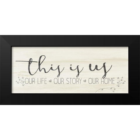 This is Us Black Modern Wood Framed Art Print by Kimberly, Allen